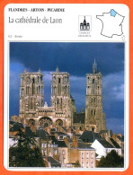 02 LA CATHEDRALE DE LAON  Aisne  FLANDRES ARTOIS PICARDIE Géographie Fiche Illustrée Documentée - Geografia