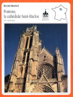 95 PONTOISE CATHEDRALE SAINT MACLOU Val D'Oise  ILE DE FRANCE Géographie Fiche Illustrée Documentée - Géographie