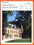 92 CHATENAY MALABRY LA MAISON DE CHATEAUBRIAND Hauts De Seine  ILE DE FRANCE Géographie Fiche Illustrée Documentée - Géographie