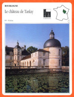 89 LE CHATEAU DE TANLAY Yonne  BOURGOGNE  Géographie Fiche Illustrée Documentée - Géographie