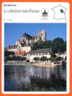 89 LA CATHEDRALE SAINT ETIENNE Yonne  BOURGOGNE  Géographie Fiche Illustrée Documentée - Géographie