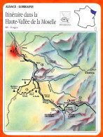 88 ITINERAIRE DANS LA HAUTE VALLEE DE LA MOSELLE Vosges  ALSACE LORRAINE Géographie Fiche Illustrée Documentée - Géographie