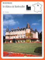 78 CHATEAU DE RAMBOUILLET Yvelines  ILE DE FRANCE Géographie Fiche Illustrée Documentée - Geographie