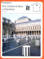 75 PARIS COLONNES DE BUREN AU PALAIS ROYAL ILE DE FRANCE Géographie Fiche Illustrée Documentée - Geographie