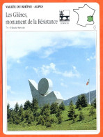 74 LES GLIERES MONUMENT DE LA RESISTANCE Haute Savoie VALLEE DU RHONE ALPES Géographie Fiche Illustrée Documentée - Geographie
