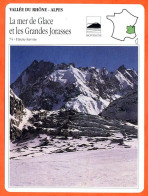 74 LA MER DE GLACE ET GRANDES JORASSES Haute Savoie VALLEE DU RHONE ALPES Géographie Fiche Illustrée Documentée - Geographie