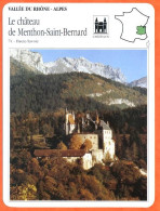 74 CHATEAU DE MENTHON SAINT BERNARD Haute Savoie VALLEE DU RHONE ALPES Géographie Fiche Illustrée Documentée - Géographie