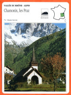 74 CHAMONIX LES PRAZ Haute Savoie  VALLEE DU RHONE ALPES Géographie Fiche Illustrée Documentée - Geographie