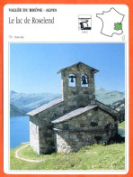 73 LE LAC DE ROSELEND Savoie VALLEE DU RHONE ALPES Géographie Fiche Illustrée Documentée - Geographie