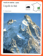 74 AIGUILLE DU MIDI Haute Savoie  VALLEE DU RHONE ALPES Géographie Fiche Illustrée Documentée - Geographie
