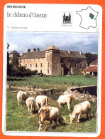 71 LE CHATEAU D'OZENAY  Saone Et Loire  BOURGOGNE  Géographie Fiche Illustrée Documentée - Geographie