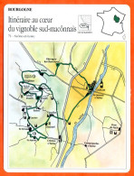 71 ITINERAIRE AU COEUR DU VIGNOBLE SUD MACONNAIS Saone Et Loire  BOURGOGNE  Géographie Fiche Illustrée Documentée - Geographie