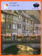 68 COLMAR  La Vieille Ville Haut Rhin  Géographie Fiche Illustrée Documentée - Géographie