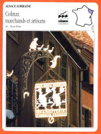 68 COLMAR MARCHANDS ET ARTISANS Haut Rhin  ALSACE LORRAINE Géographie Fiche Illustrée Documentée - Géographie