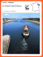 67 68 LE GRAND CANAL D'ALSACE Peniche  ALSACE LORRAINE Géographie Fiche Illustrée Documentée - Géographie