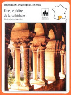 66 ELNE CLOITRE CATHEDRALE  Pyrénées Orientales ROUSSILLON LANGUEDOC Géographie Fiche Illustrée Documentée - Géographie