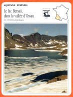 64 LE LAC BERSAU VALLEE D'OSSAU  Pyrénées Atlantiques  AQUITAINE PYRENEES Géographie Fiche Illustrée Documentée - Géographie