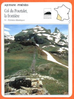 64 COL DU POURTALET LA FRONTIERE  Pyrénées Atlantiques  AQUITAINE PYRENEES Géographie Fiche Illustrée Documentée - Géographie