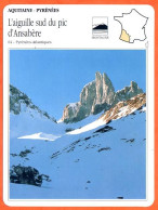 64 AIGUILLE SUD DU PIC D'ANSABERE  Pyrénées Atlantiques  AQUITAINE PYRENEES Géographie Fiche Illustrée Documentée - Géographie