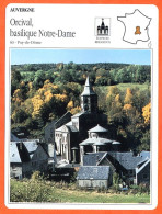 63 ORCIVAL BASILIQUE NOTRE DAME Puy De Dome  AUVERGNE Géographie Fiche Illustrée Documentée - Géographie