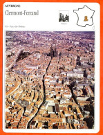 63 CLERMONT FERRAND  Puy De Dome  AUVERGNE Géographie Fiche Illustrée Documentée - Geographie