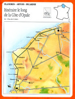 62 ITINERAIRE LE LONG DE LA COTE D'OPALE  Pas De Calais FLANDRES ARTOIS PICARDIE Géographie Fiche Illustrée Documentée - Geografía