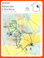 58 71 ITINERAIRE DANS LE HAUT MORVAN Nievre Saone Et Loire  BOURGOGNE  Géographie Fiche Illustrée Documentée - Geografía