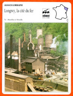 54 LONGWY LA CITE DU FER  Meurthe Et Moselle  ALSACE LORRAINE Géographie Fiche Illustrée Documentée - Geographie