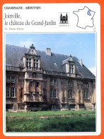 52 JOINVILLE LE CHATEAU DU GRAND JARDIN  Haute Marne  CHAMPAGNE ARDENNES Géographie Fiche Illustrée Documentée - Geographie