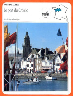44 LE PORT DU CROISIC  Loire Atlantique   PAYS DE LOIRE  Géographie Fiche Illustrée Documentée - Geographie