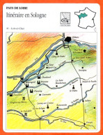 41 ITINERAIRE EN SOLOGNE Loir Et Cher  PAYS DE LOIRE  Géographie Fiche Illustrée Documentée - Geographie