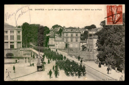 17 - SAINTES - LE 6E DE LIGNE ARRIVANT DE MARCHE - DEFILE SUR LE PONT - Saintes