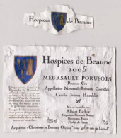 Etiquettes HOSPICES DE BEAUNE " MEURSAULT-PORUSOTS 1er Cru 2005 - Cuvée Jehan Humblot " (3139) _ev725 - Bourgogne