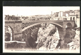 CPA Constantine, Le Pont El-Kantara Et Le Quartier Arabe  - Alger