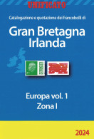 CATALOGO UNIFICATO EUROPA 2024 
Vol.1 ZONA BRITANNICA I
GRAN BRETAGNA - IRLANDA  -  - Manuali Per Collezionisti