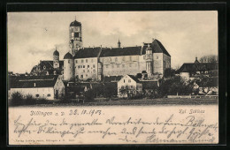 AK Dillingen A. Donau, Das Kgl. Schloss  - Dillingen