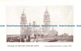 R651463 Palace Of British Applied Arts. Franco British Exhibition. London. 1908 - Sonstige & Ohne Zuordnung