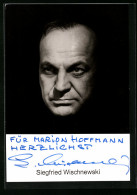 AK Schauspieler Siegfried Wischnewski Im Schlaglicht, Mit Original Autograph  - Acteurs