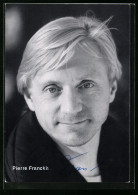 AK Schauspieler Pierre Franckh, Mit Original Autograph  - Acteurs