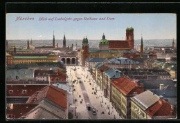 AK München, Blick Auf Ludwigstrasse Gegen Rathaus Und Dom  - Muenchen