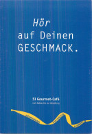 Hör Auf Deinen GESCHMACK . SI Gourmet Café . - Advertising