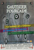 GAUTIER FOURCADE . Le Bonheur Est à L'intérieur . MANUFACTURE DES ABESSES . Théatre - Publicité