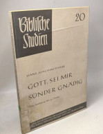 Gott Sei Mir Sünder Gnädig. Eine Auslegung Des 51. Psalms - Religion