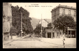 73 - AIX-LES-BAINS - AVENUE DE LA GARE - Aix Les Bains