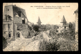 60 - COMPIEGNE - PENSION PIERRE D'AILLY APRES LE BOMBARDEMENT D'AOUT 1915 - Compiegne