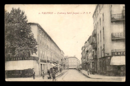26 - VALENCE - FAUBOURG ST-JACQUES - Valence