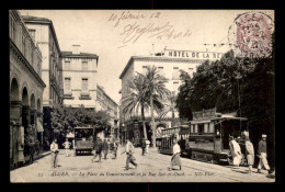 ALGERIE - ALGER - LA PLACE DU GOUVERNEMENT ET LA RUE DE BAB-EL-OUED - TRAMWAYS - Alger