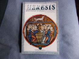 Heresis Revue D'histoire Des Dissidences Européennes N° 44-45 - Other & Unclassified