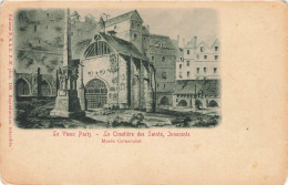 P6-75 - Le Vieux Paris - Le Cimetière Des Saints Innocents - Musée Carnavalet - Other Monuments