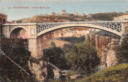 ALGERIE CONSTANTINE LE PONT EL KANTARA  - Konstantinopel